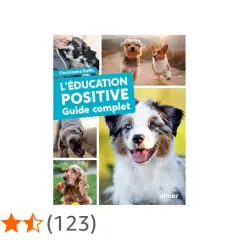 Guide "L'Éducation Positive" pour savoir comment rendre son chien heureux. Il présente plusieurs chiens joyeux et actifs.