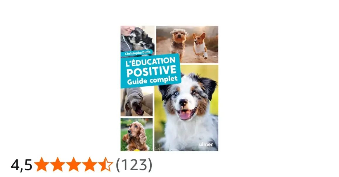 Guide "L'Éducation Positive" pour savoir comment rendre son chien heureux. Il présente plusieurs chiens joyeux et actifs.